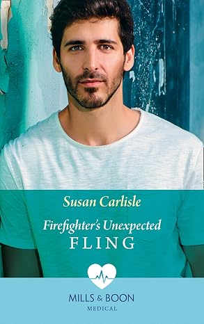 Firefighter's Unexpected Fling (First Response, Book 1) (Mills & Boon Medical)
