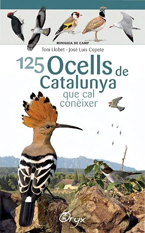 125 Ocells De Catalunya: que cal conèixer (Miniguia de camp)