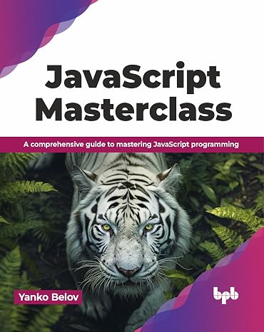 JavaScript Masterclass: A comprehensive guide to mastering JavaScript programming (English Edition)