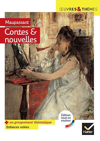Contes et nouvelles réalistes (Maupassant): suivi d'un groupement thématique « Enfances volées »