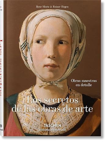 Los secretos de las obras de arte. 100 obras maestras en detalle (Bibliotheca Universalis)