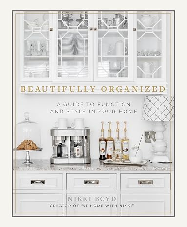 Beautifully Organized: A Guide to Function and Style in Your Home - Idioma Inglés