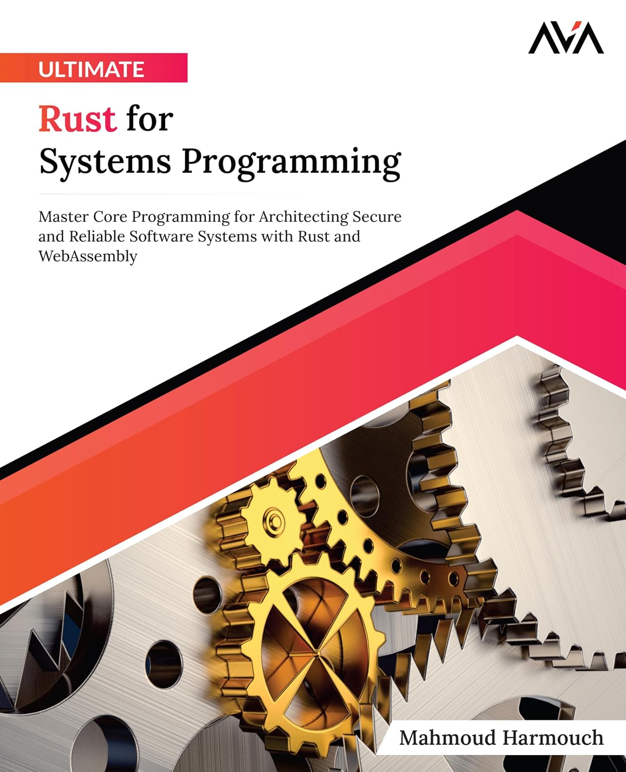 Ultimate Rust for Systems Programming: Master Core Programming for Architecting Secure and Reliable Software Systems with Rust and WebAssembly ... App Developer — Unified Expert Path Paperback – 20 Mar. 2024