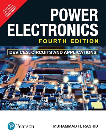 Power Electronics: Devices, Circuits And Applications 4Th Edition