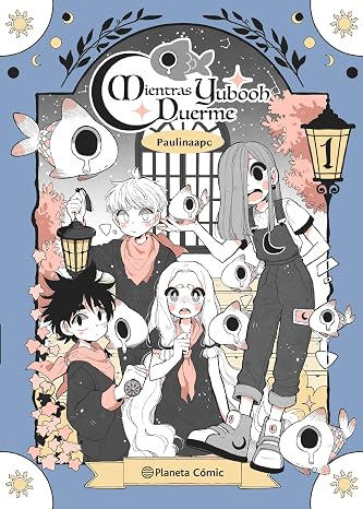 Planeta Manga: Mientras Yubooh Duerme nº 01: 1 (Universo Planeta Manga)