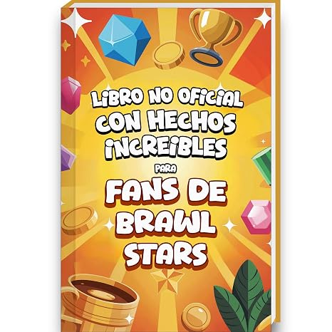 Hechos Increíbles para Fans de Brawl Stars – Brawl Stars libro incluye 200 trucos, estrategias y anécdotas sobre las Brawl Stars figuras y Cartas ... para niños (Curiosidades y Datos Asombrosos)