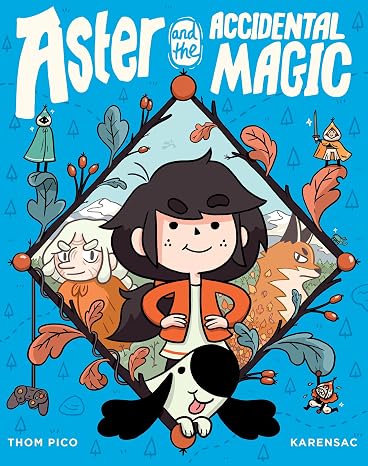 Aster and the Accidental Magic: (A Graphic Novel)