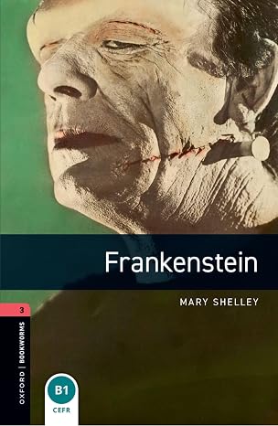Oxford Bookworms Library: Level 3:: Frankenstein