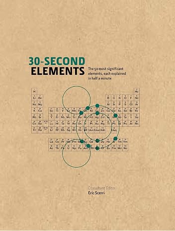 30-Second Elements: The 50 most significant elements, each explained in half a minute