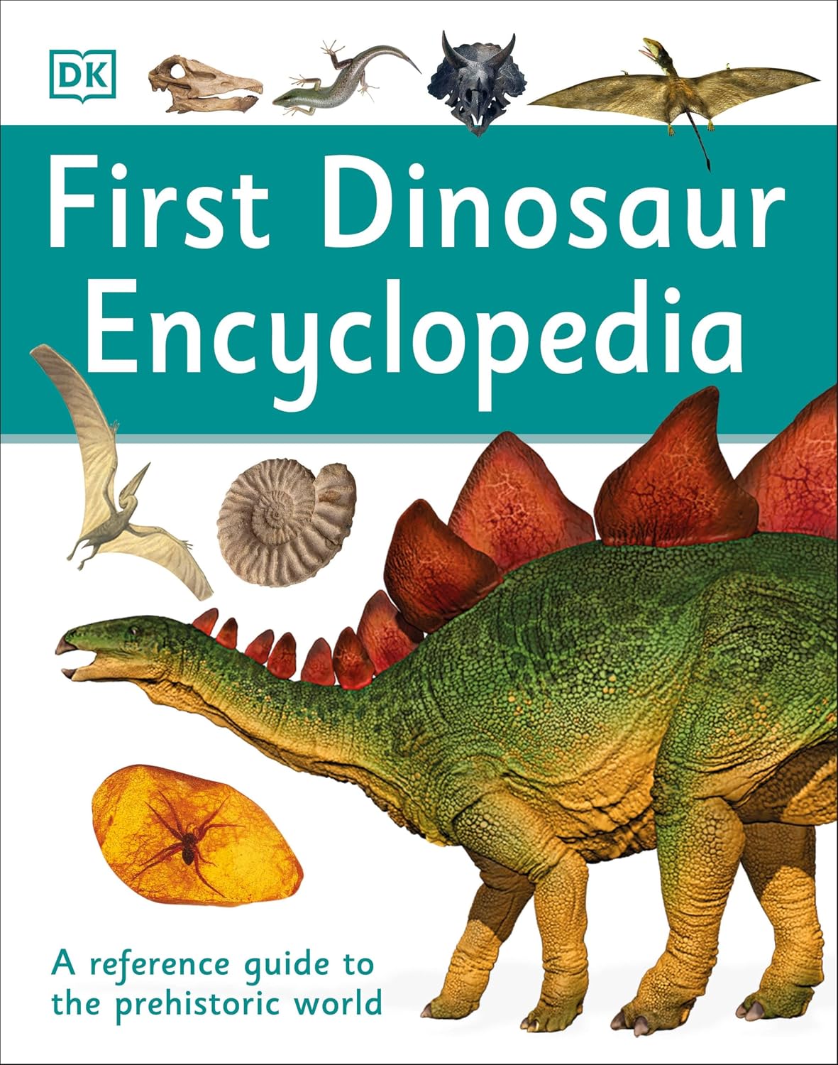 First Dinosaur Encyclopedia DK First Reference Hardcover – June 14, 2016