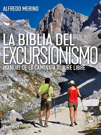 La biblia del excursionismo: Manual de la caminata al aire libre. (Manuales outdoor Desnivel)