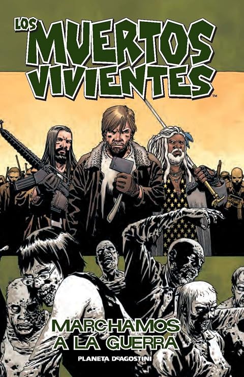 Los muertos vivientes, Marchamos a la guerra
