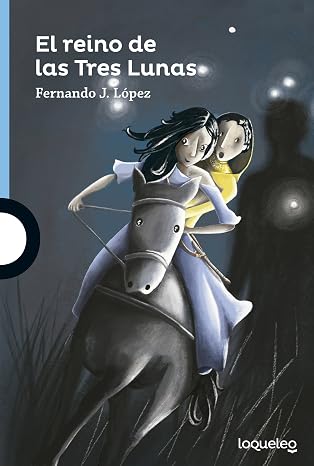 El reino de las Tres Lunas (SERIE AZUL(+12))