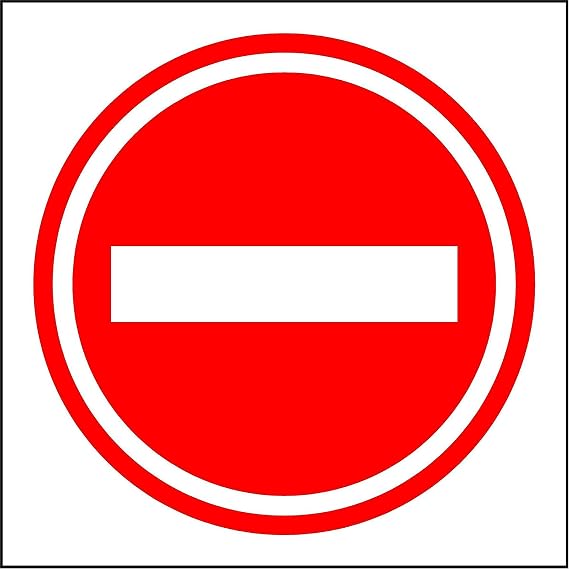 No entry sign safety sign - 3mm Aluminium 600mm x 600mm