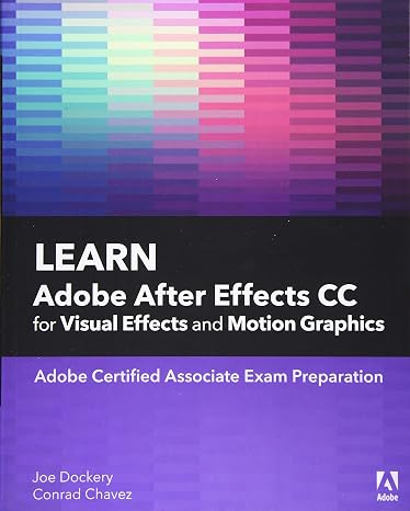 Learn Adobe After Effects CC for Visual Effects and Motion Graphics