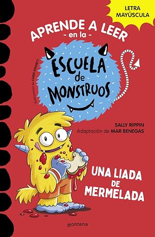 Aprender a leer en la Escuela de Monstruos 2 - Una liada de mermelada: En letra MAYÚSCULA (libros para niños a partir de 5 años)