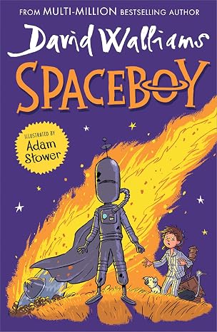Spaceboy: A book by David Walliams