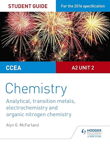 CCEA A2 Unit 2 Chemistry Student Guide: Analytical, Transition Metals, Electrochemistry and Organic Nitrogen Chemistry
