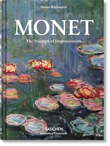 Monet: The Triumph of Impressionism (Bibliotheca Universalis)