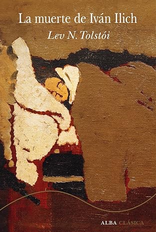 La muerte de Iván Ilich: CLXXIV (Alba clásica)