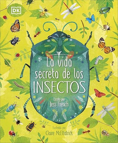 La vida secreta de los insectos (DK Infantil)