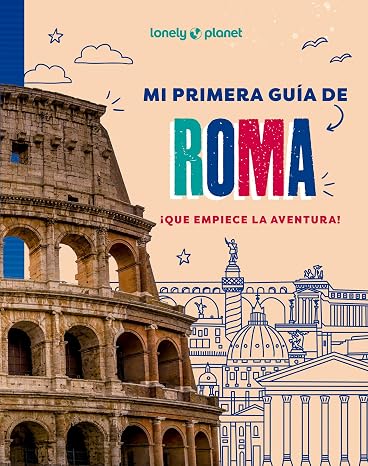 Mi primera guía de Roma (Lonely Planet Junior)