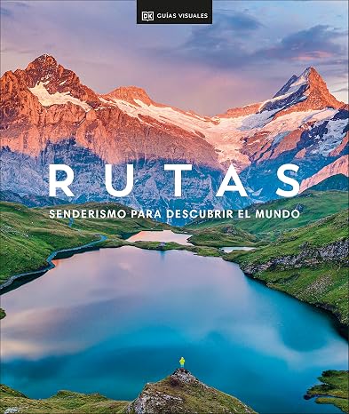 Rutas. Senderismo para descubrir el mundo (Guías Visuales. Viajes para regalar): Senderismo para descubrir el mundo (Guías de viaje)
