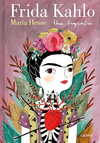 Frida Kahlo. Una biografía (Edición especial): Una Biografía (Lumen Gráfica)