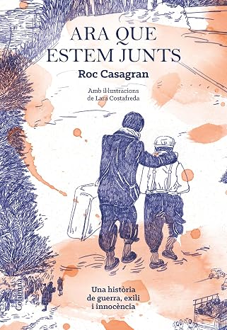 Ara que estem junts [il·lustrat]: Amb il·lustracions de Lara Costafreda (Clàssica)
