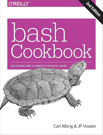 bash Cookbook 2e: Solutions and Examples for bash Users