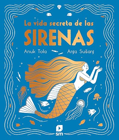 La vida secreta de las sirenas (SIN COLECCION)