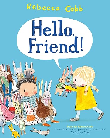 Hello Friend!: A beautifully illustrated picture book about kindness and friendship