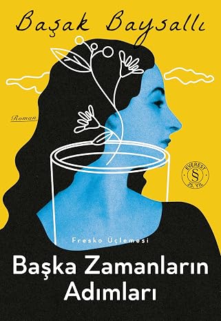 Başka Zamanların Adımları: Fresko Üçlemesi 3