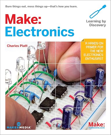 Make: Electronics: Learning Through Discovery