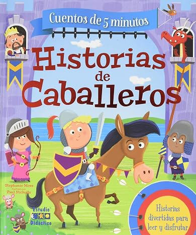 Historias De Caballeros (cuentos De 5 Minutos)