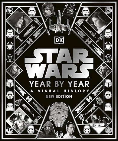 Star Wars Year By Year New Edition