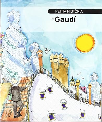 Petita història de Gaudí: 3 (Petites Històries)