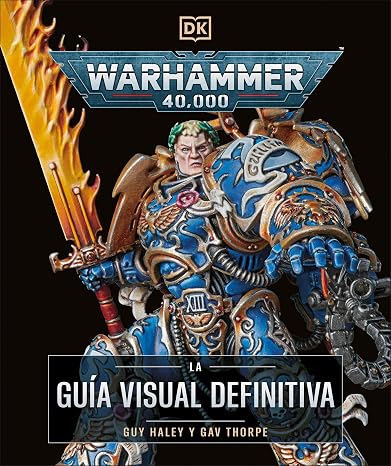 Warhammer 40.000. La guía visual definitiva