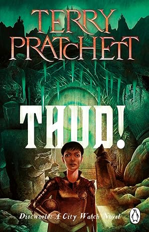 Thud!: An outrageously inventive and witty novel from one of fantasy’s best loved authors (Discworld series Book 34)