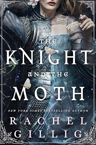 The Knight and the Moth: the spellbinding gothic romantasy from multi-million-copy bestseller Rachel Gillig: 1 (Stonewater Kingdom)