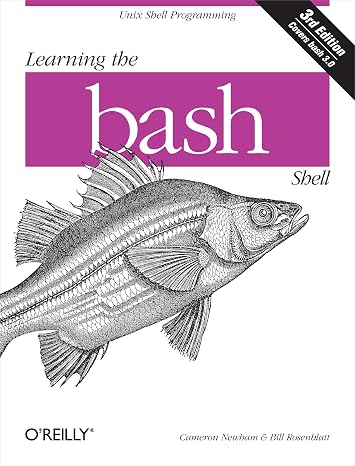 Learning the Bash Shell 3e (In a Nutshell (O'Reilly))