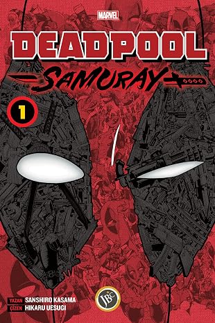 Deadpool Samuray Cİlt 1